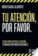 Tu atención, por favor