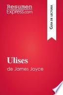 Ulises de James Joyce (Guía de lectura)