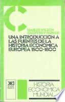 Una introducción a las fuentes de la historia económica Europea, 1500-1800