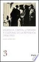 Valencia, capital literaria y cultural de la República (1936-1937)