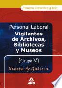 Vigilantes de Archivos, Bibliotecas Y Museos de la Xunta de Galicia Grupo V. Temario Y Test.e-book.