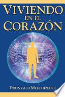 Vivendo en el Corazon: Como Entrar al Espacio Sagrado del Corazon [With CD (Audio)] = Living in the Heart